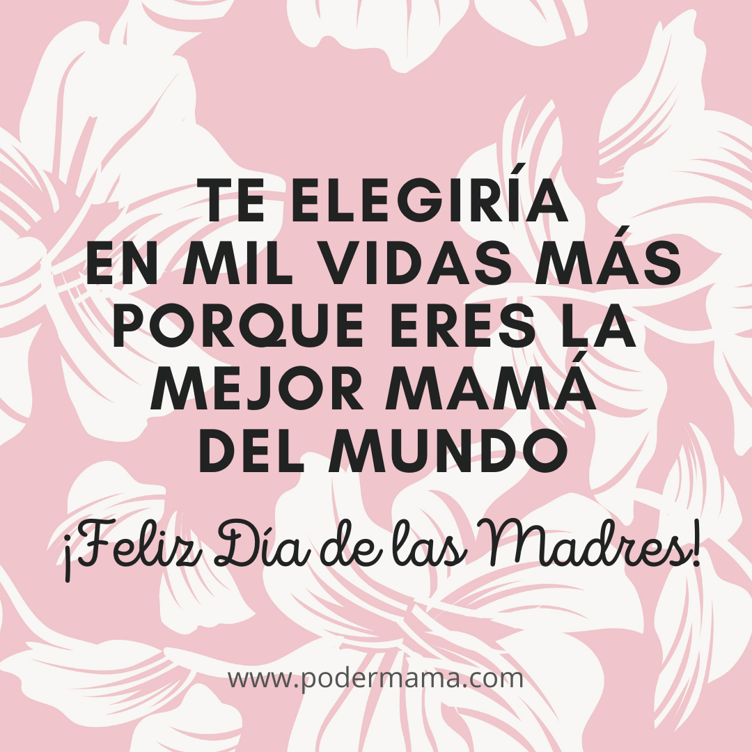 Frases Del D A De Las Madres Para Felicitar A Mam Poder Mam