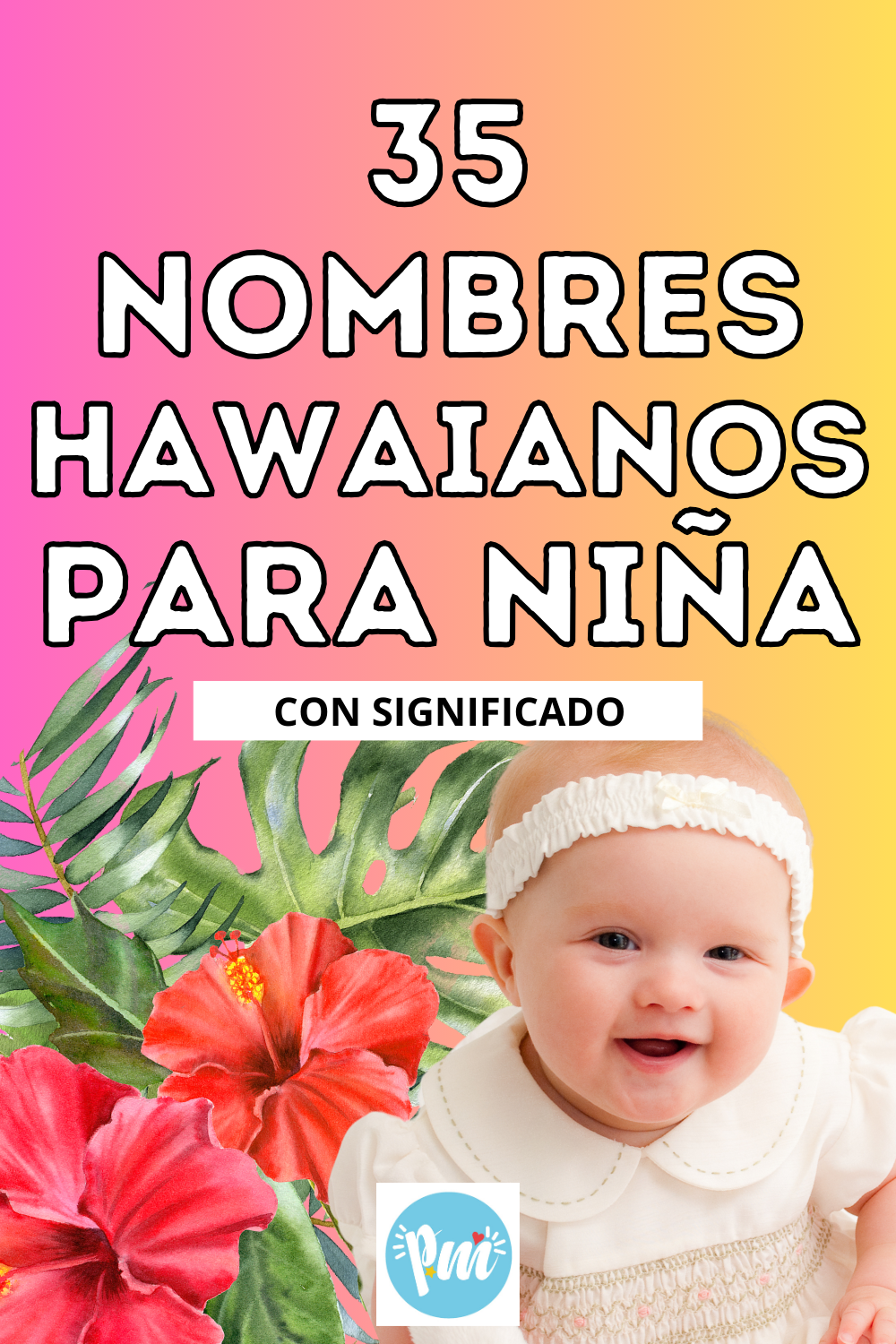 35 Hermosos nombres hawaianos para niña Poder Mamá