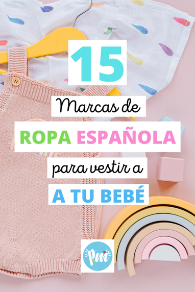15 Marcas de ropa española para vestir tu bebé. - Poder Mamá