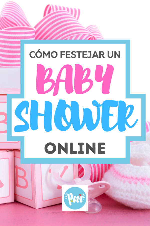 Cómo celebrar un Baby Shower virtual y hacerlo inolvidable. Poder Mamá