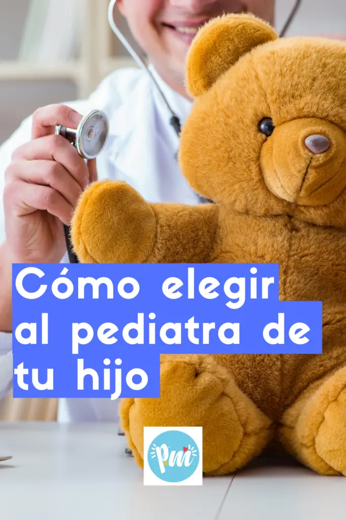 Cómo elegir un buen pediatra 