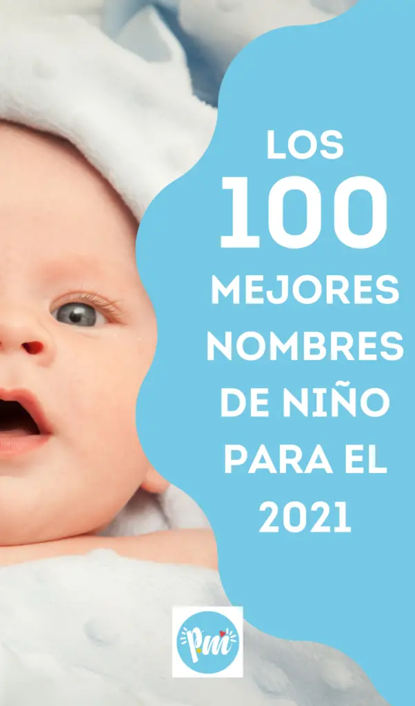 Los 100 mejores nombres de niño para el 2021