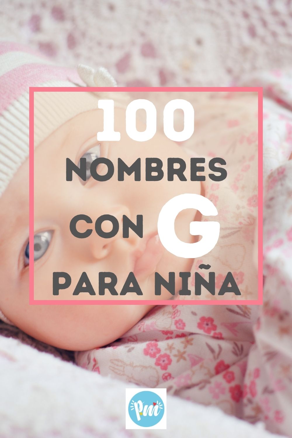 100 Nombres Con G Para Niña Origen Y Significado Poder Mamá 2399