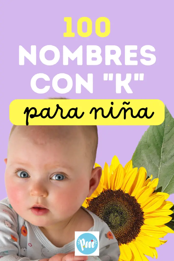 100 Nombres con K para niña, origen y significado. - Poder Mamá