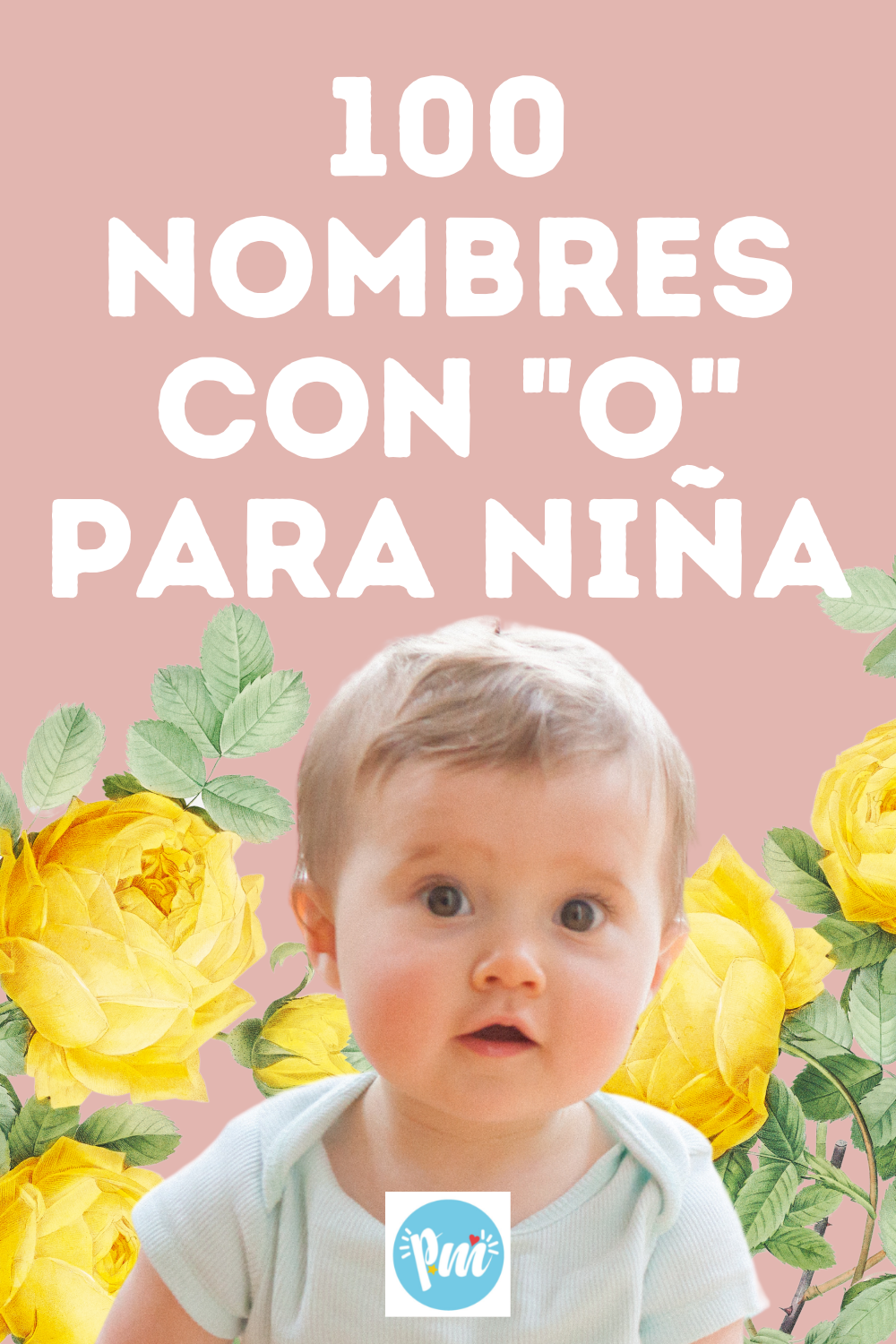 100 Nombres Con O Para Niña Origen Y Significado Poder Mamá 3087