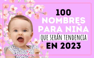 100 Nombres para niña que serán tendencia en 2023