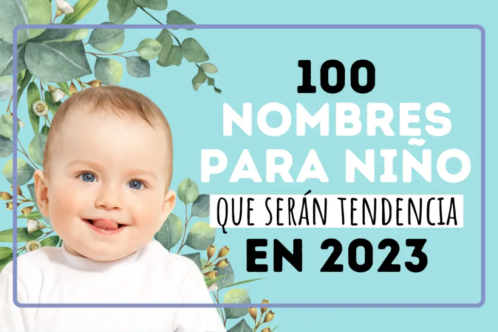 Nombres De Varon 2023 Archivos - Poder Mamá