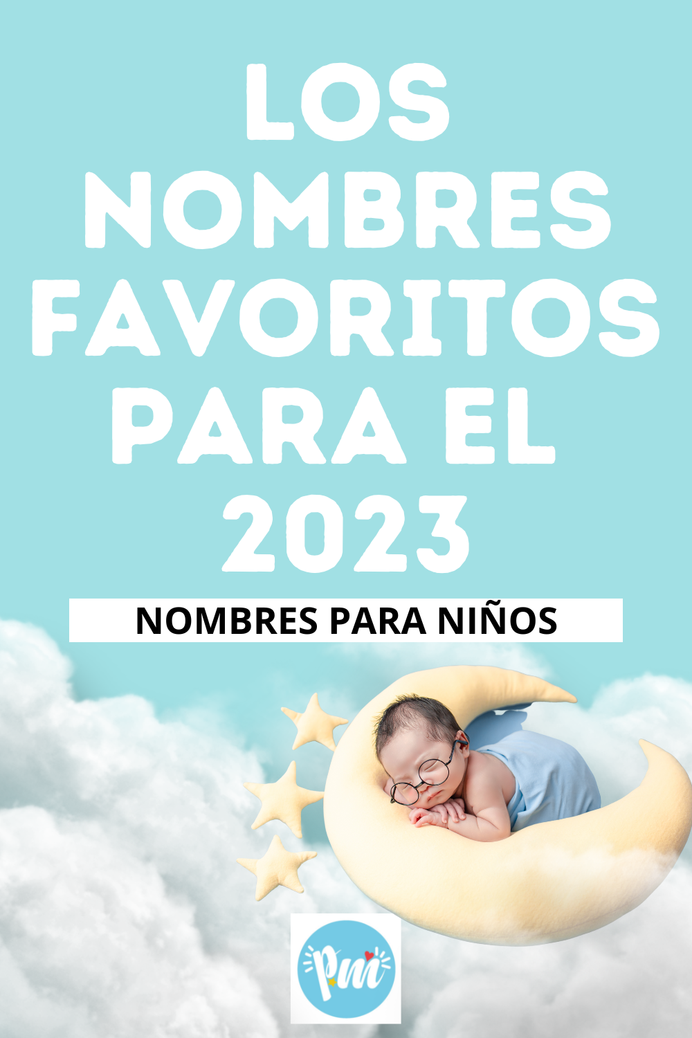 100 Nombres Para Niño Que Serán Tendencia En 2023 Poder Mamá