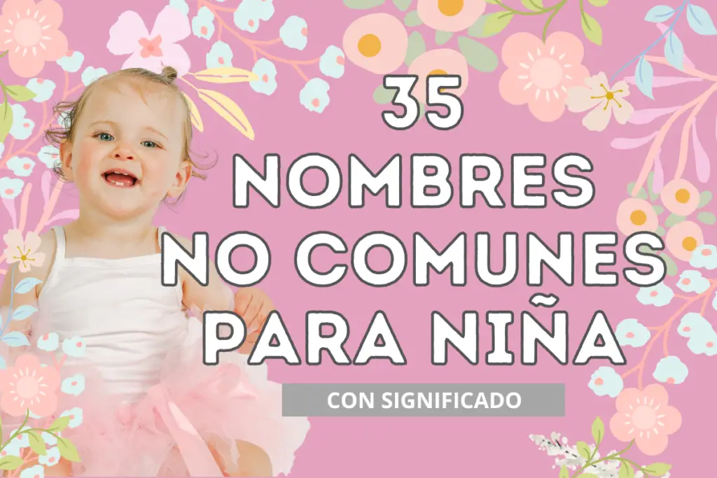 Your Search Ends Here The Best Nombres Para Niñas No Comunes - x3ao1f4