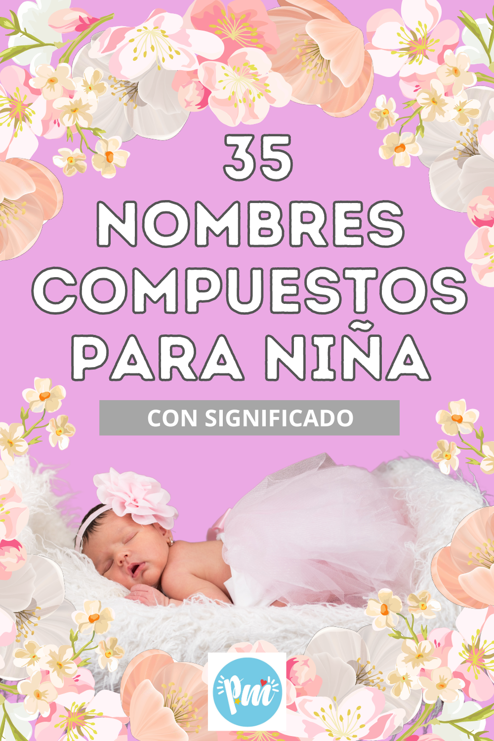 35 Nombres Compuestos Para Niña. - Poder Mamá