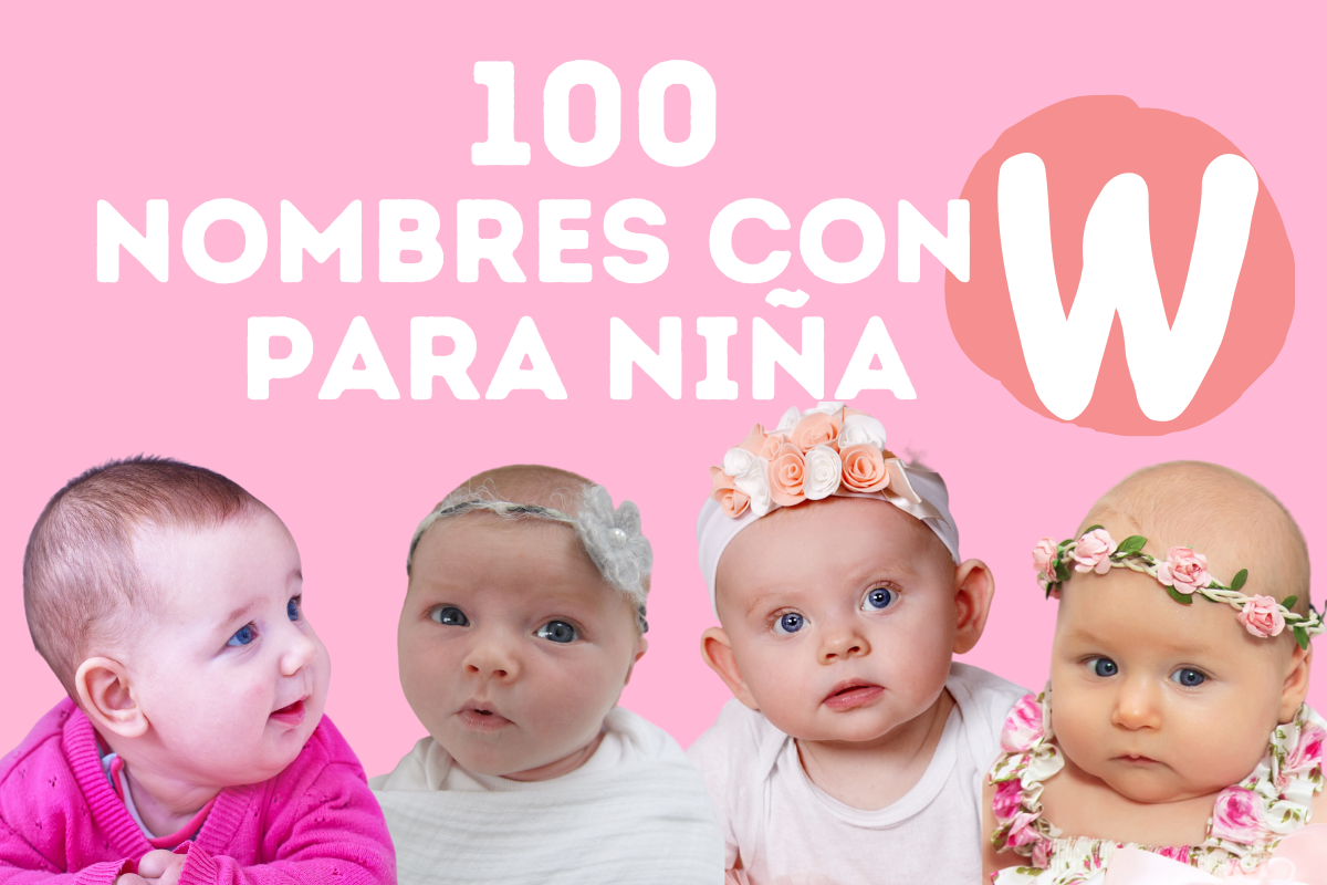 35 Nombres con W para niña, origen y significado. Poder Mamá 35 Nombres con W para niña, origen y significado. Poder Mamá