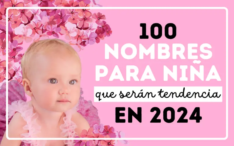 100 nombres para niña que serán tendencia en 2024