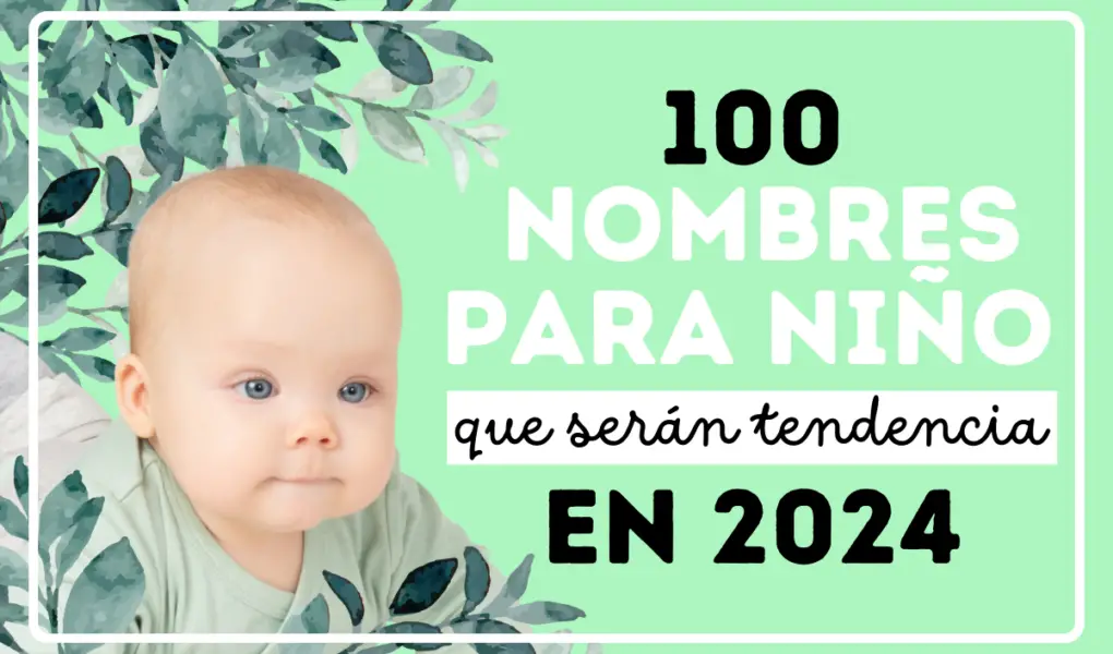 100 Nombres para niño 2024