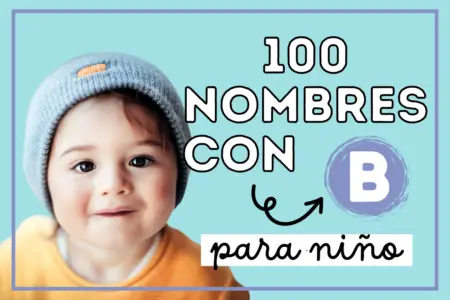 100 Nombres con B para niño origen y significado