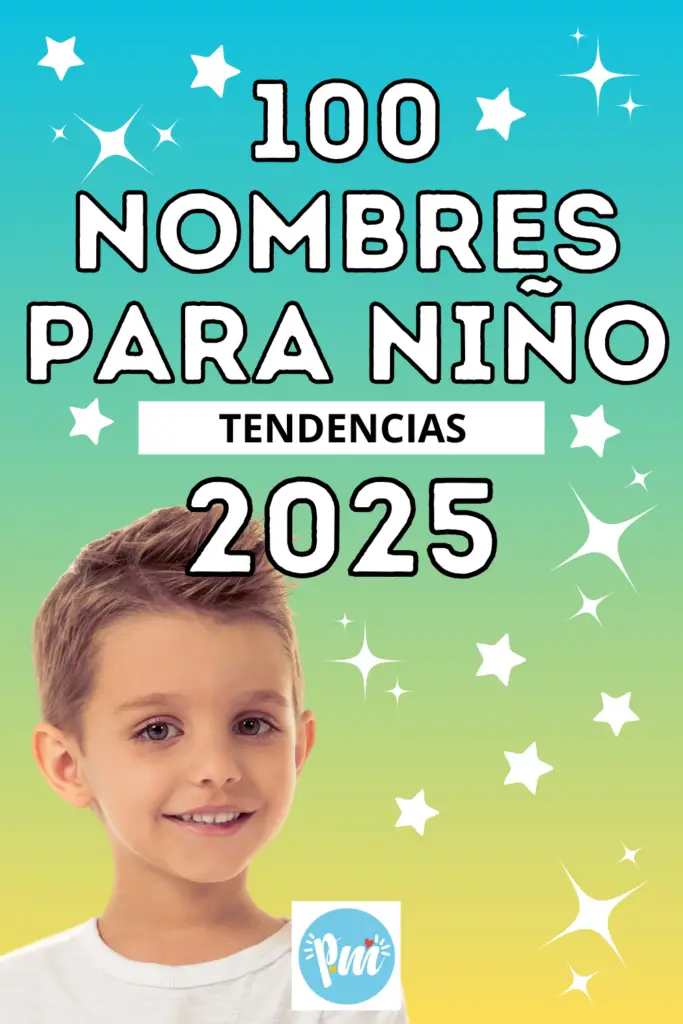 100 Nombres para niño en 2025, bonitos y en tendencia.