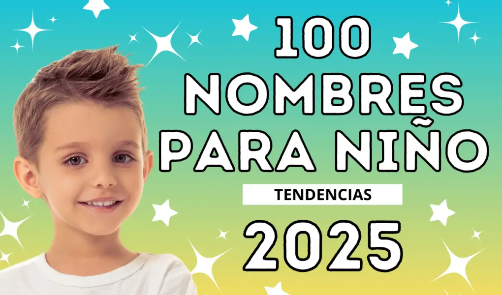 100 Nombres para niño 2025 bonitos y en tendencia