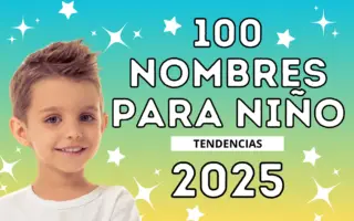 100 Nombres para niño 2025 bonitos y en tendencia