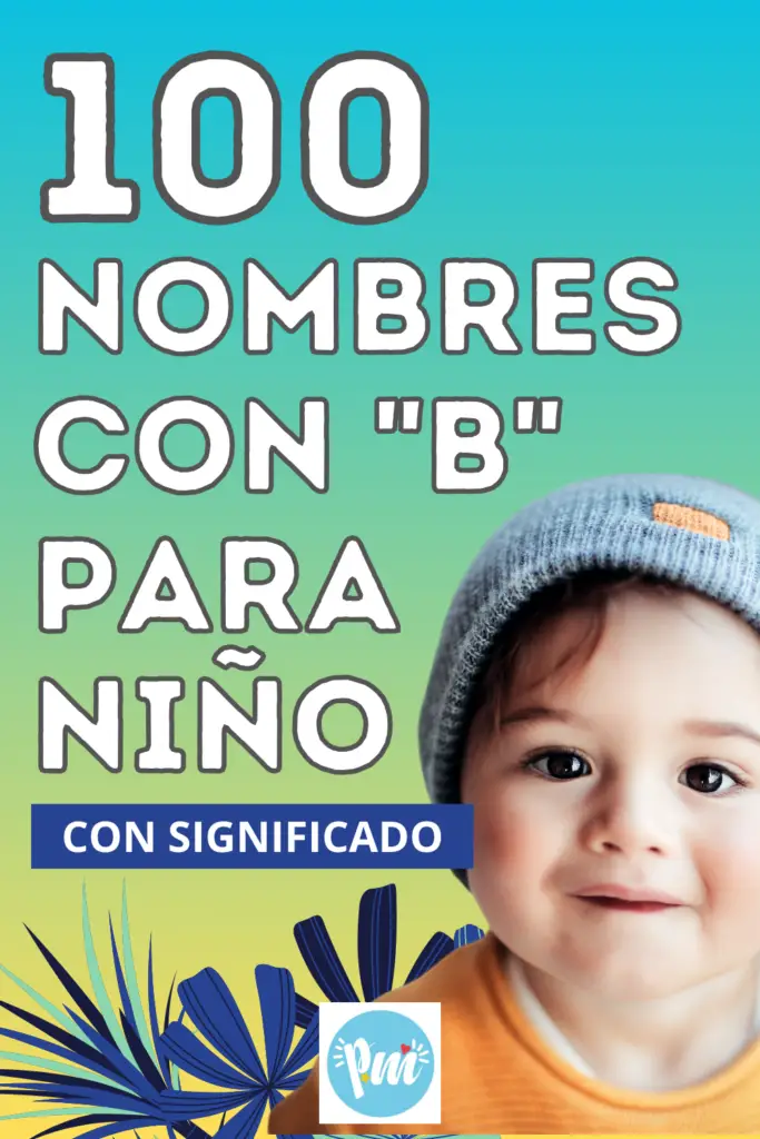 100 Nombres para niño con B, origen y significado