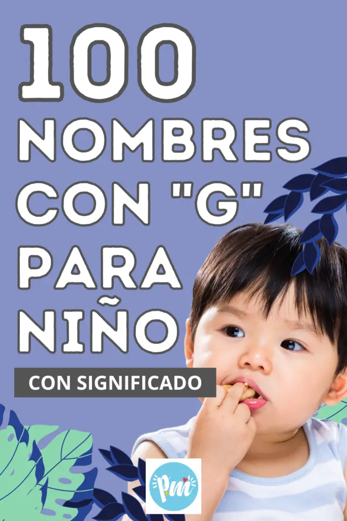 100 Nombres para niño con G, origen y significado.