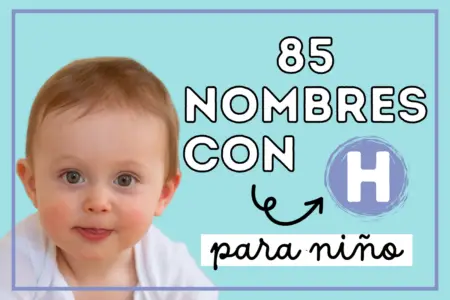 85 nombres con H para niño origen y significado