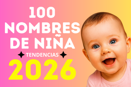 100 Nombres para niña tendencias 2026