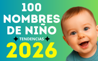 100 Nombres para niño 2026