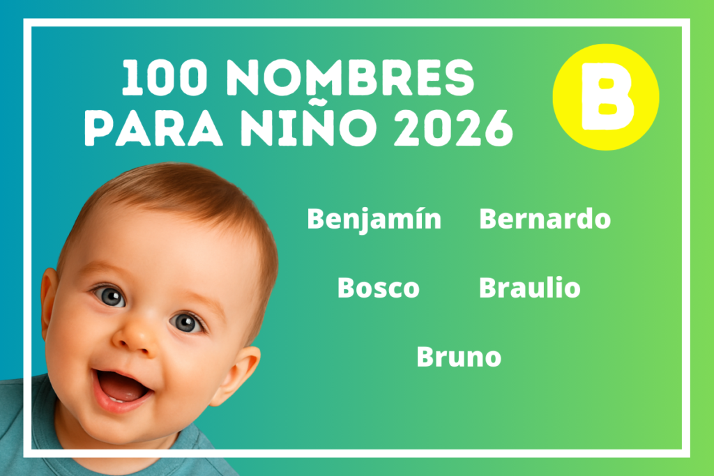 Nombres de niño en tendencia 2026 con la letra B