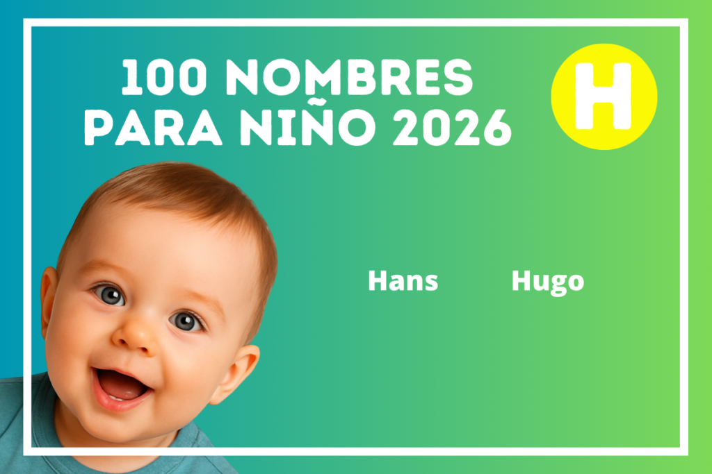 Nombres de niño bonitos 2026 que comienzan con H